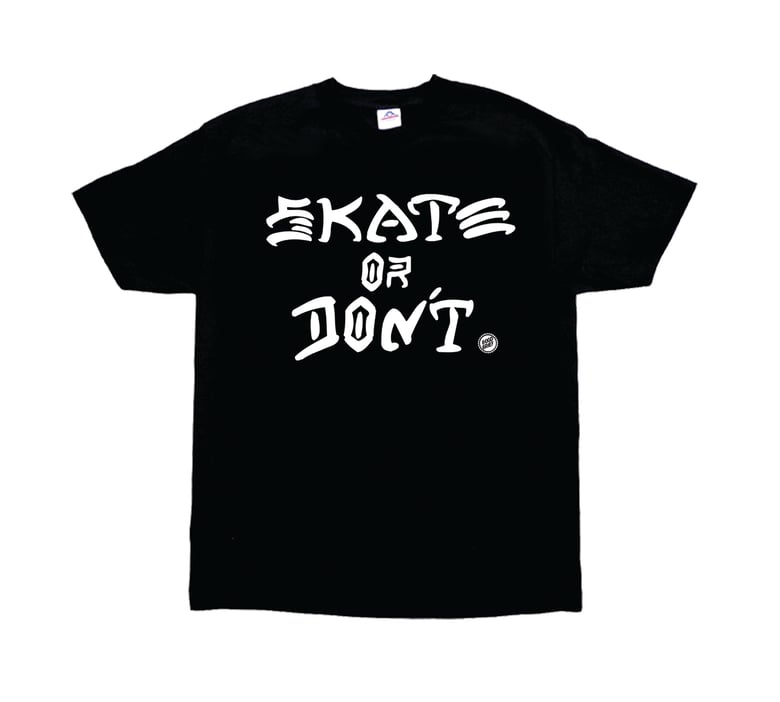 Image of Skate or Don't T-shirt