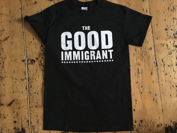 Image of The Good Immigrant tshirts