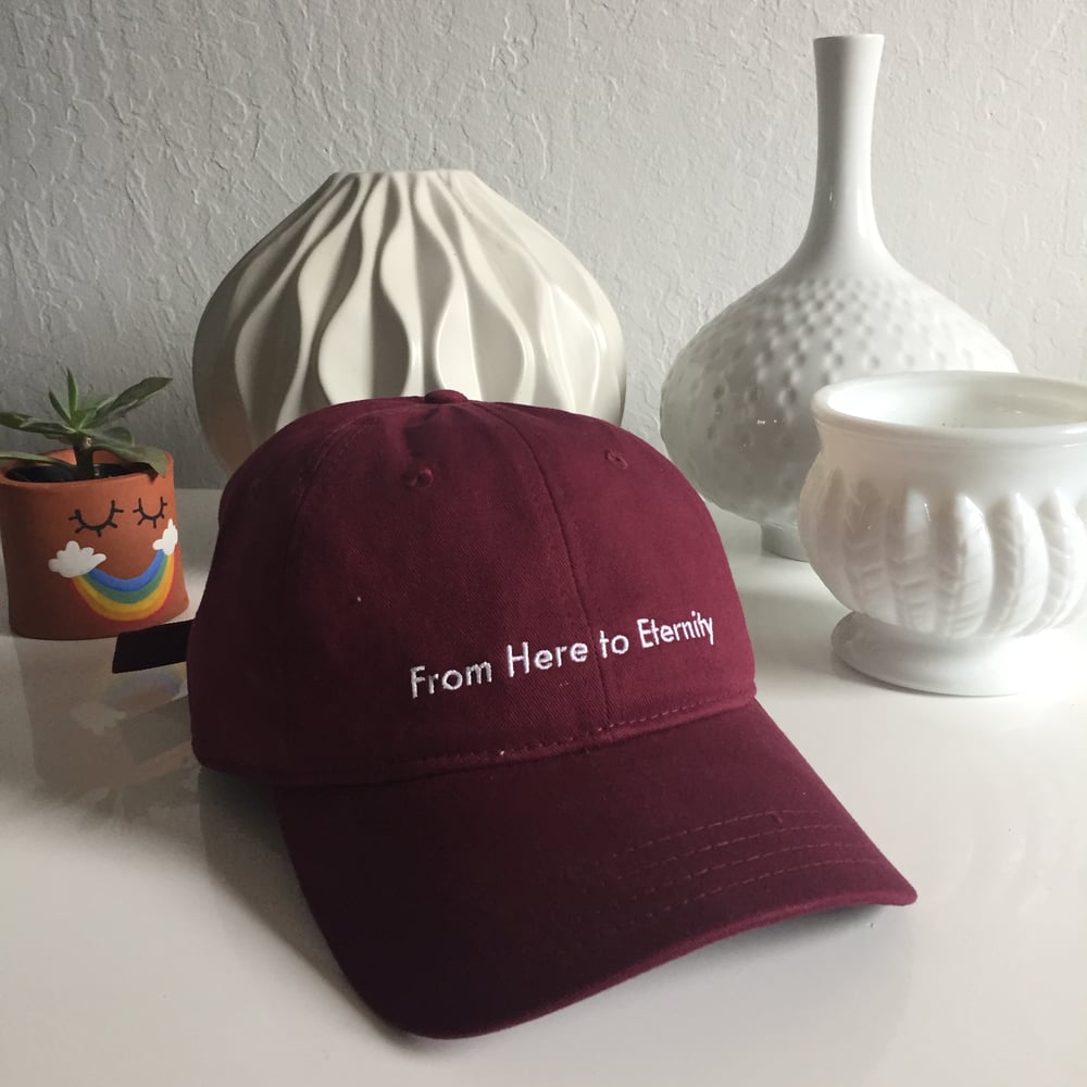 Image of From Here to Eternity - Maroon - Dad Hat