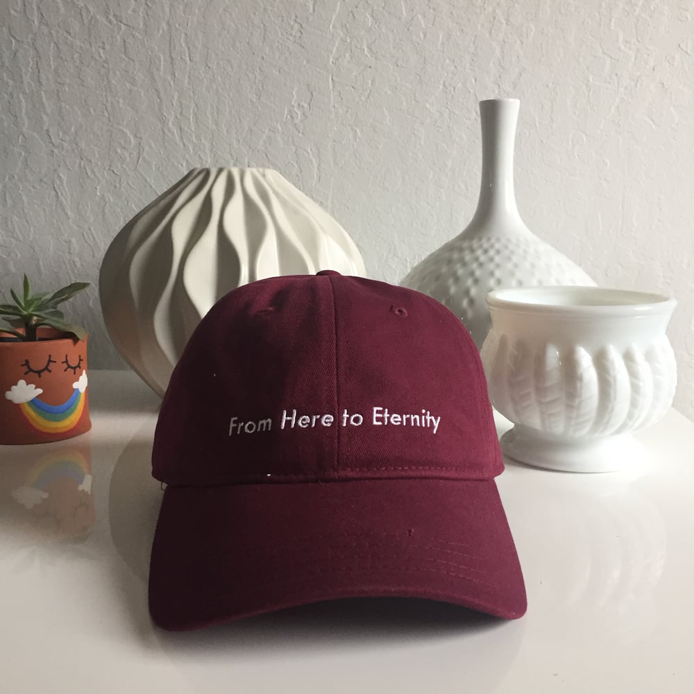 Image of From Here to Eternity - Maroon - Dad Hat