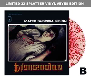 Image of LIMITED 33 SPLATTER VINYL Mater Suspiria Vision PHANTASMAGORIA Design B EYES