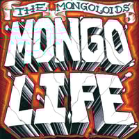THE MONGOLOIDS - Mongo Life 12"