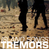TREMORS - Island Songs 7"