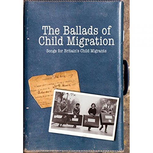 Image of The Ballads Of Child Migration 