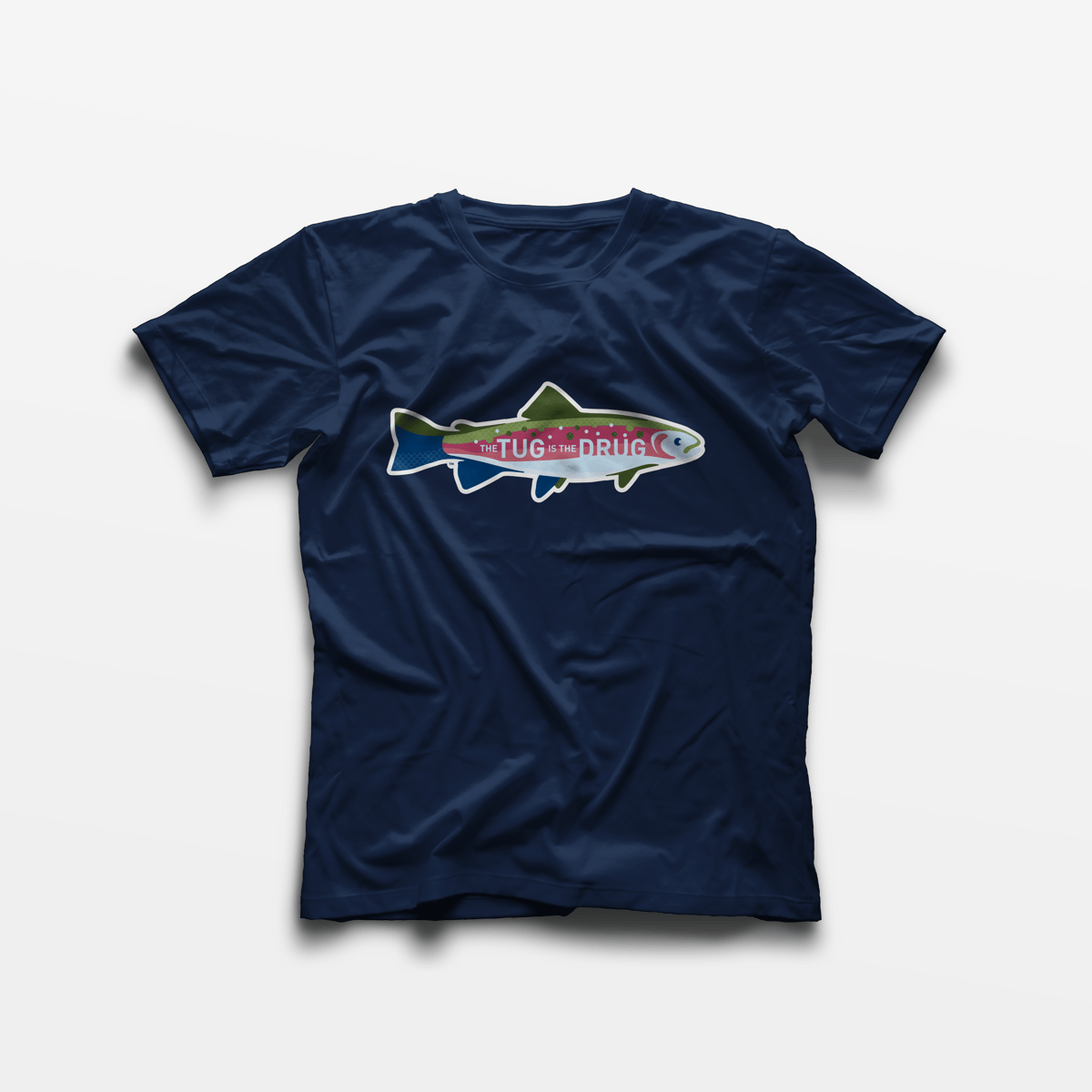 Steelhead Trout The Tug is the Drug TShirt FishOn.co Curated