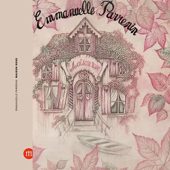 Image of EMMANUELLE PARRENIN - MAISON ROSE (FFL024)