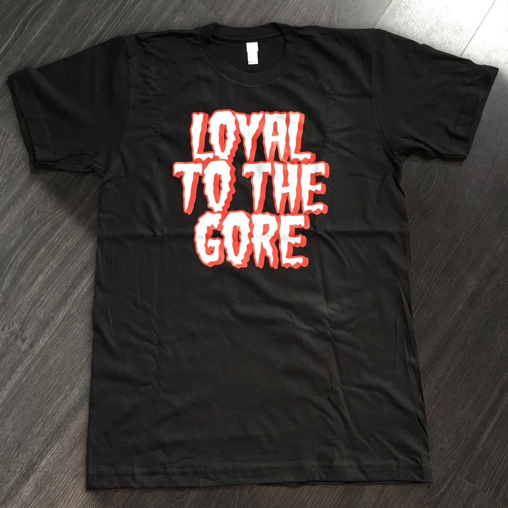 Loyal To The Gore (T-Shirt)