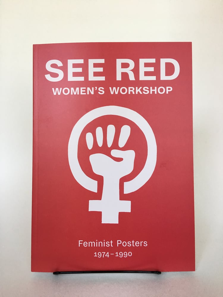 Image of See Red Women’s Workshop | Historical Feminist Posters