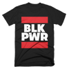 BLK PWR (Black Power Run DMC Stlye Shirt)