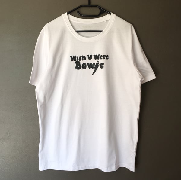 Image of Wish You Were Bowie Tshirt