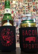 Image of Bacon is For Closers Koozie