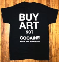 BUY ART NOT COCAINE TSHIRT (BLACK) S-XL