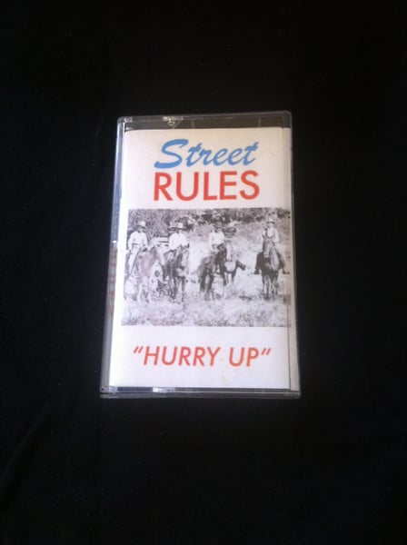 Image of Street Rules-Hurry Up Cassette