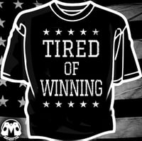 Image 2 of TIRED OF WINNING Shirt