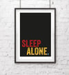 Sleep Alone Screen Print