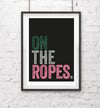 On The Ropes Screen Print