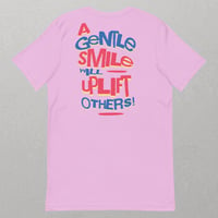 Image 5 of "A Gentle Smile Will Uplift Others" Positive Message Unisex T-Shirt