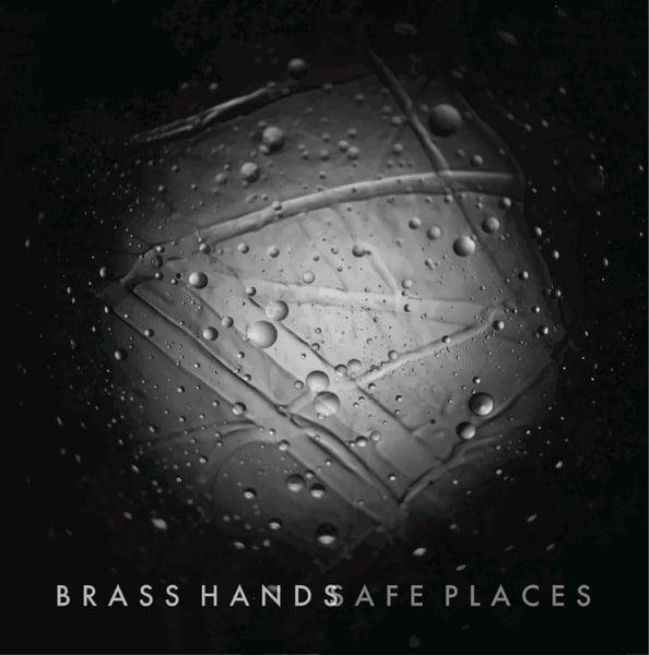 Image of Brass Hands - Safe Places (12" 1xLP)