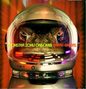 Image of Earth Eaters - Monster Zoku Onsomb! DBL VINYL Gatefold