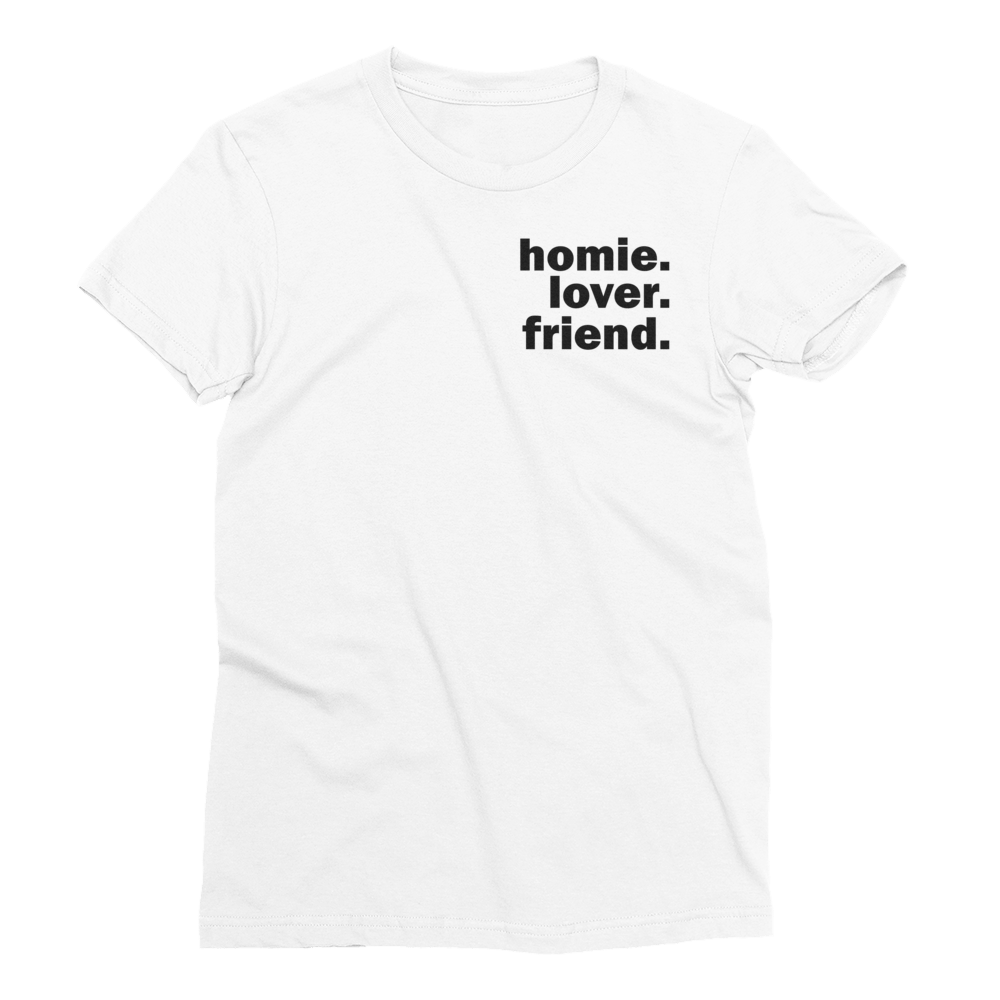 Image of WOMEN'S Homie Lover Friend TEE