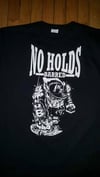NO HOLDS BARRED T SHIRT (IN STOCK)