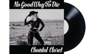 Image 1 of Chantal Claret - No Good Way To Die (EP)