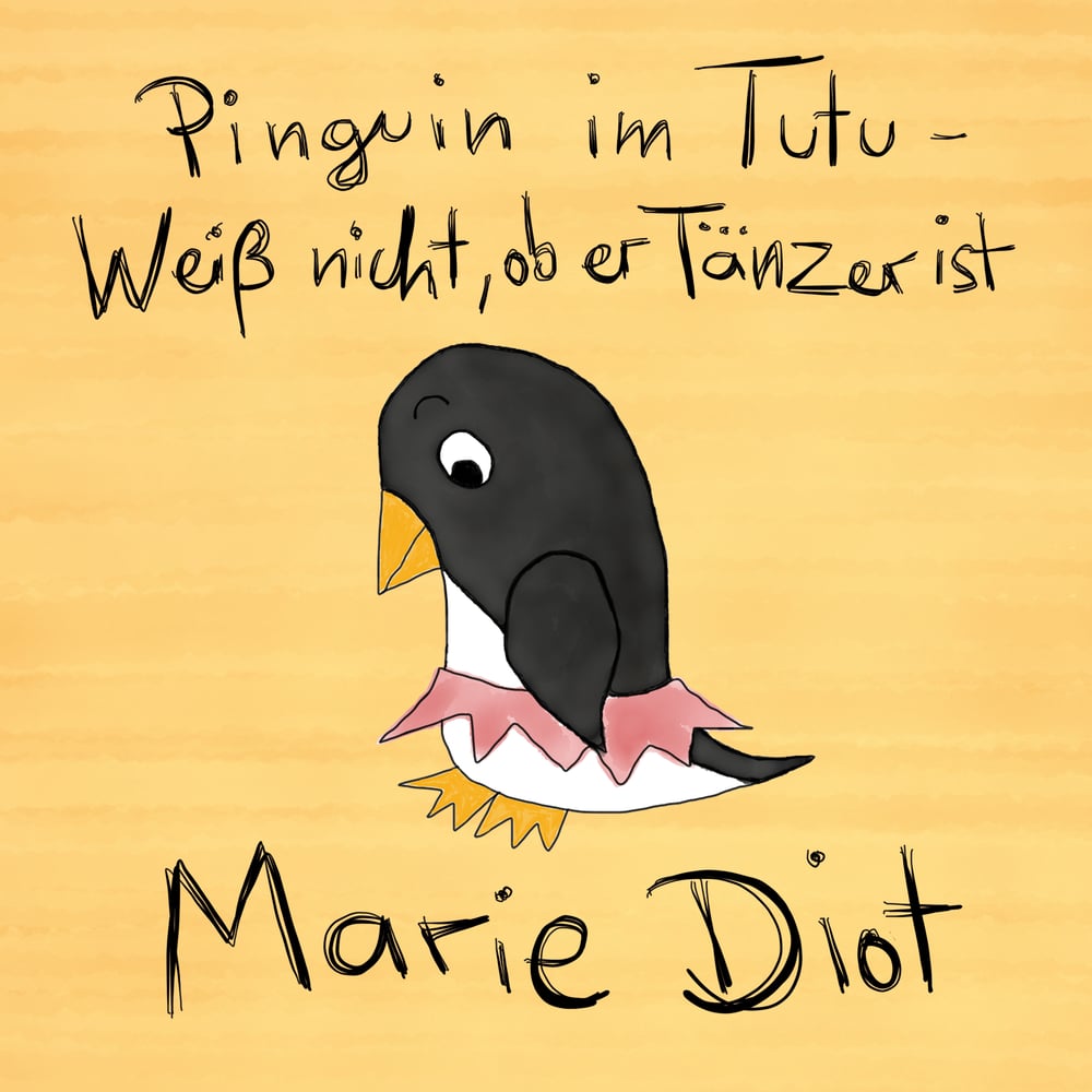 Image of CD "Pinguin im Tutu - Weiß nicht, ob er Tänzer ist"