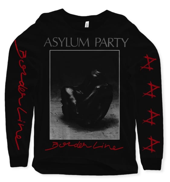 Image of Asylum Party - "Borderline" Long Sleeve