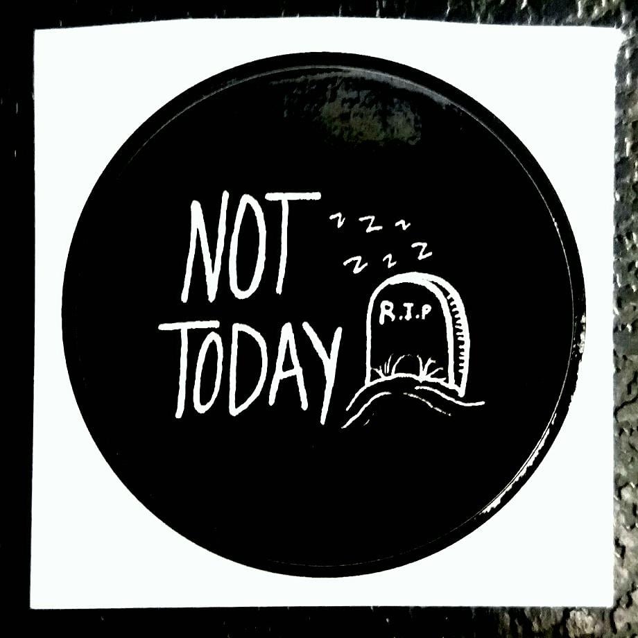 Image of Not Today (sticker)