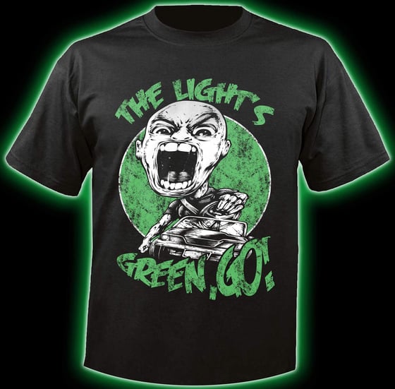 Image of "The Light's Green, GO!" T-Shirt (FREE BUMPER STICKER INCLUDED!) (FREE SHIPPING IN THE US)