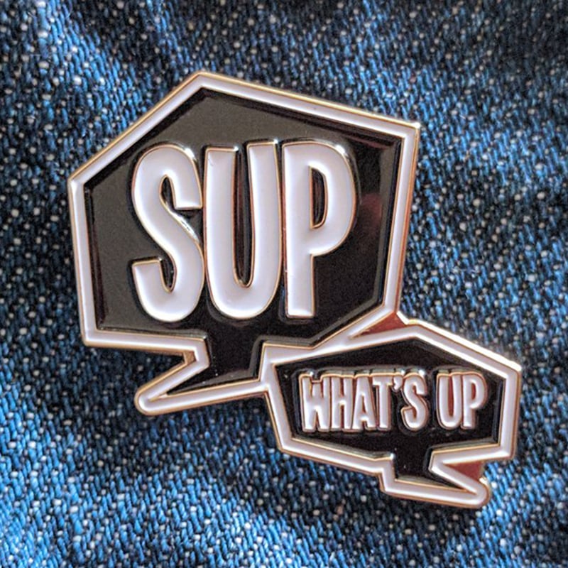 Image of Sup What's Up Pin