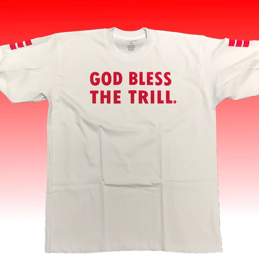 Image of GOD BLESS THE TRILL© (White with Red letters)
