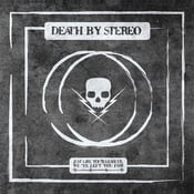 Image of Death By Stereo "Just Like You'd Leave Us, We've Left You For  Dead" CD EP