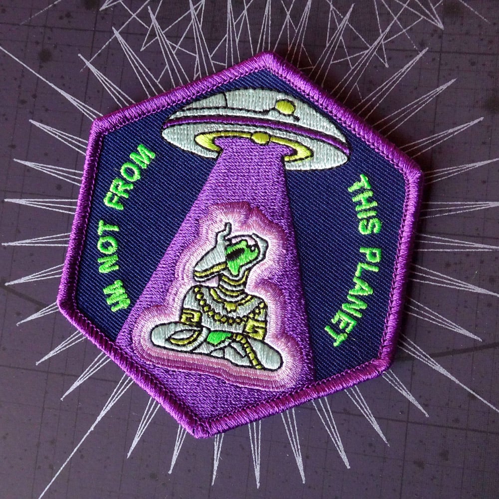 Image of I'm Not From This Planet Patch