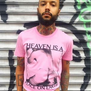 Image of "HEAVEN IS A PLACE ON EARTH" TEE