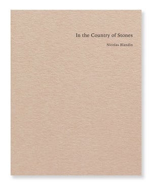 Nicolas Blandin - In the Country of Stones