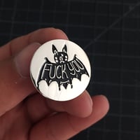 Image 1 of Fuck You Bat Pin
