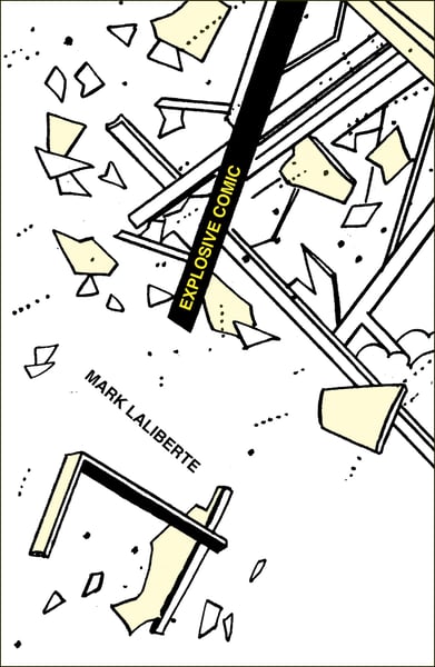 Image of EXPLOSIVE COMIC by Mark Laliberte