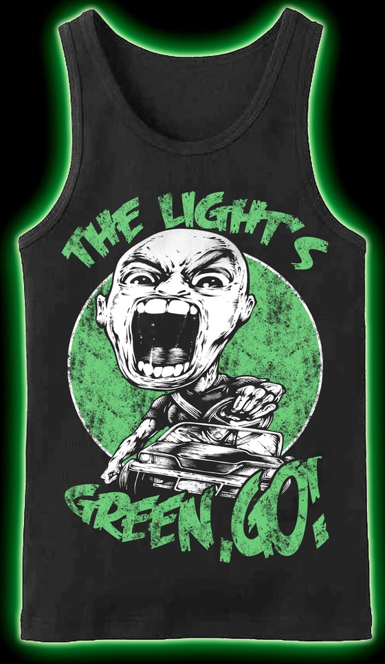 Image of Men's "The Light's Green, Go!" Tank Top (FREE BUMPER STICKER INCLUDED) (FREE SHIPPING IN THE US)