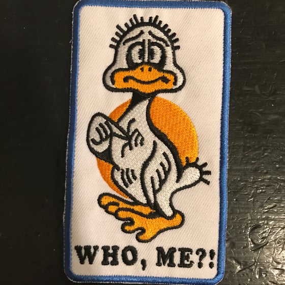 Image of WHO, ME?! DUCK PATCH