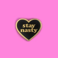 "STAY NASTY" ENAMEL PIN
