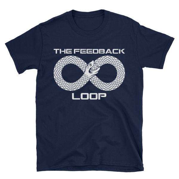 Image of The Feedback Loop T-Shirt