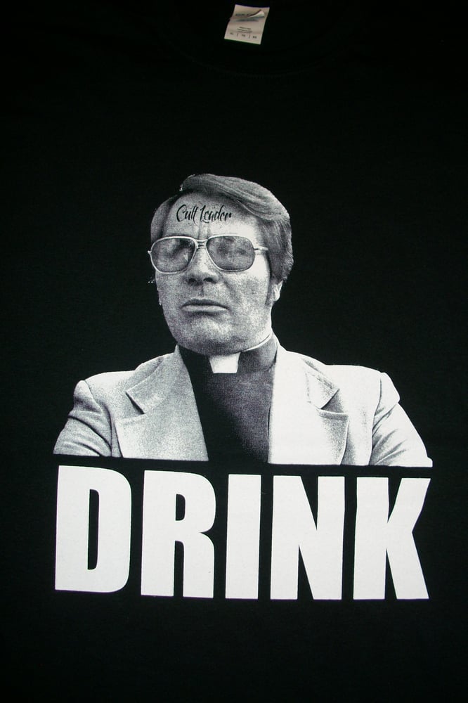 Image of CULT LEADER JIM JONES DRINK T SHIRT