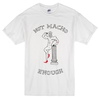 Image 1 of NOT MACHO ENOUGH T-SHIRT (TANK)