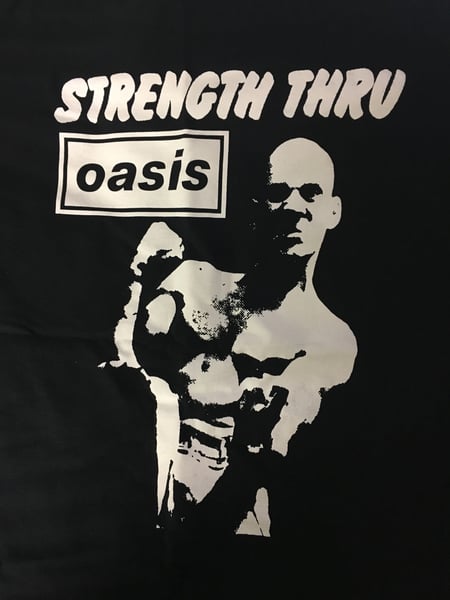 Image of Strength Thru Oasis