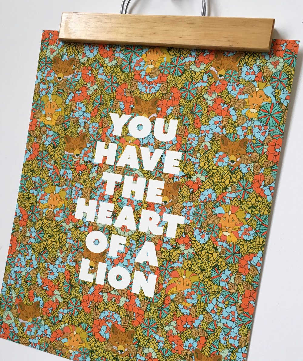 You Have the Heart of a Lion-11 x 14 print