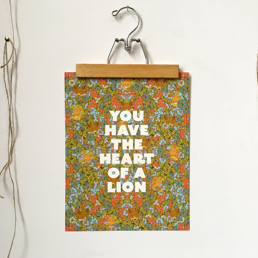 You Have the Heart of a Lion-11 x 14 print