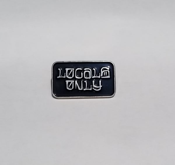Image of Locals Only " Pin