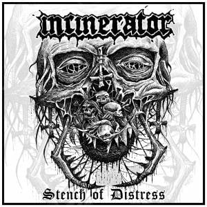 Image of Incinerator - Stench of Distress  CD