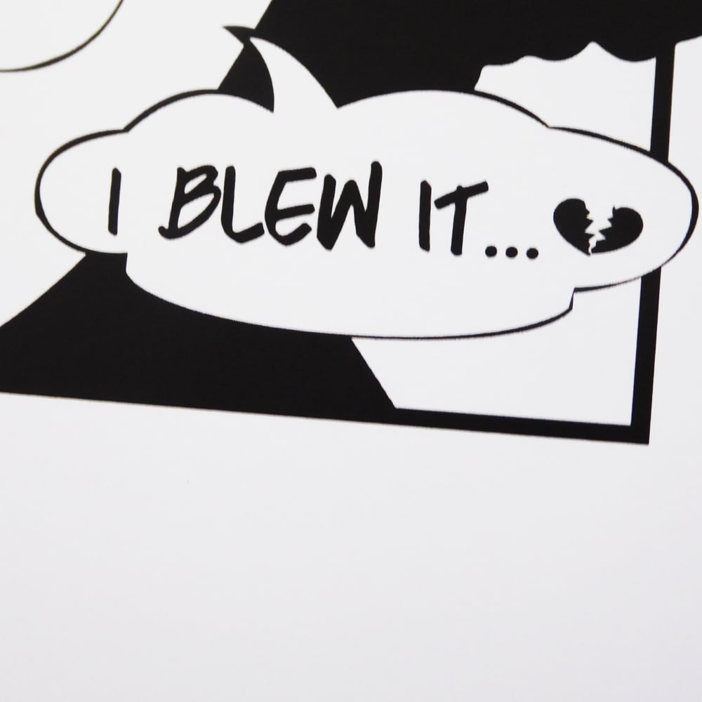 Image of 'I BLEW IT...' A3 Print